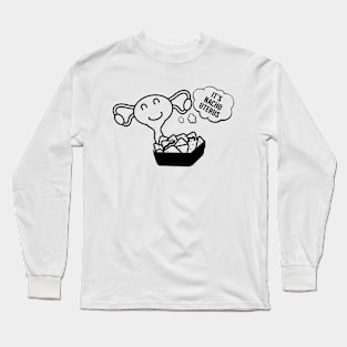 Its Nacho Uterus Long Sleeve T-Shirt